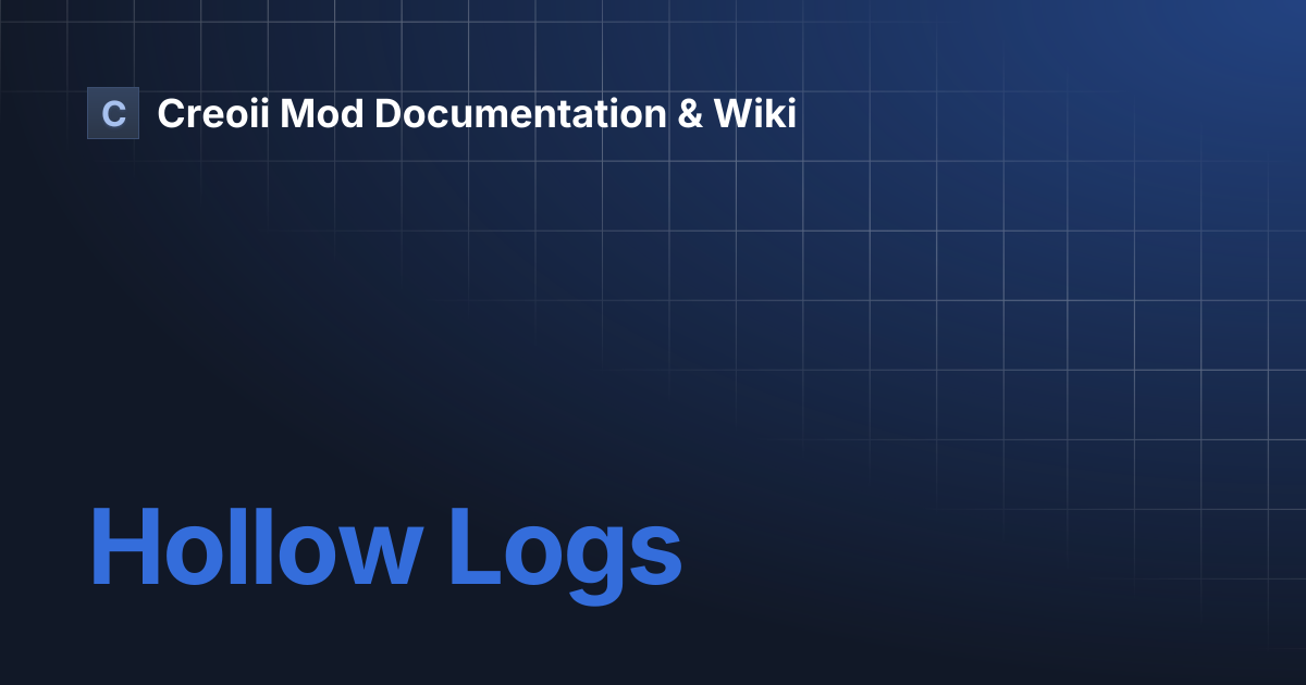 Hollow Logs | Creoii Mod Documentation & Wiki