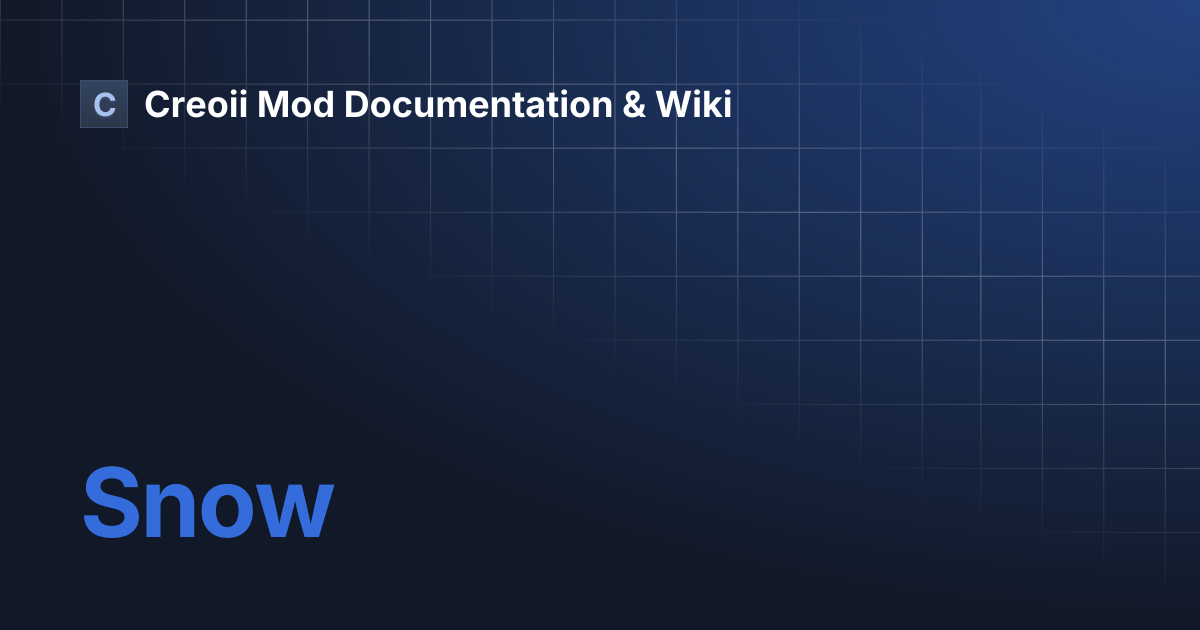 Snow | Creoii Mod Documentation & Wiki